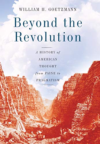 9780465004959: Beyond the Revolution: A History of American Thought from Paine to Pragmatism