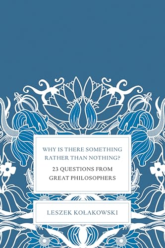 Beispielbild fr Why Is There Something Rather Than Nothing?: 23 Questions from Great Philosophers zum Verkauf von ThriftBooks-Dallas