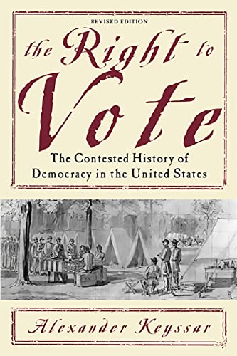 9780465005024: The Right to Vote: The Contested History of Democracy in the United States