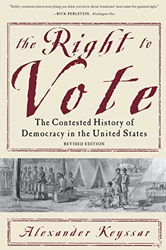 9780465005024: The Right to Vote: The Contested History of Democracy in the United States