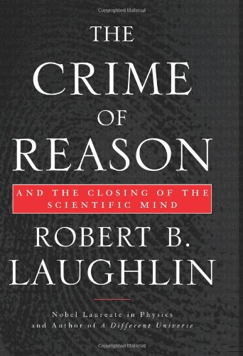 Beispielbild fr The Crime of Reason : And the Closing of the Scientific Mind zum Verkauf von Better World Books