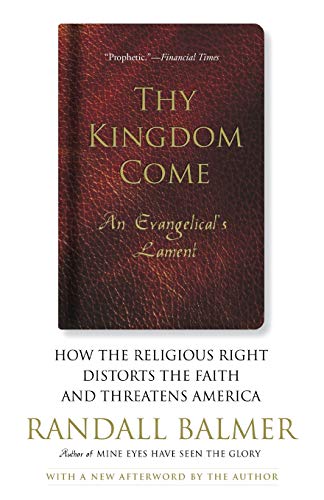 Beispielbild fr Thy Kingdom Come : How the Religious Right Distorts Faith and Threatens America zum Verkauf von Better World Books