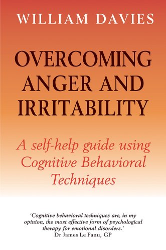 9780465005444: Overcoming Anger and Irritability: A Self-help Guide Using Cognitive Behavioral Techniques
