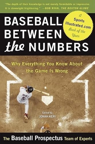 9780465005475: Baseball Between the Numbers: Why Everything You Know About the Game Is Wrong