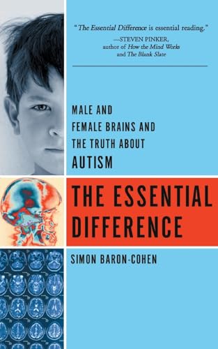 Stock image for The Essential Difference : Male and Female Brains and the Truth about Autism for sale by Better World Books