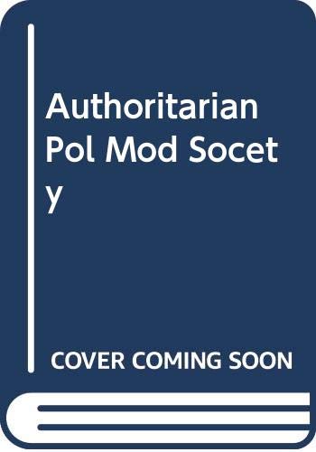 Beispielbild fr Authoritarian Politics in Modern Society : The Dynamics of Established One-Party Systems zum Verkauf von Better World Books