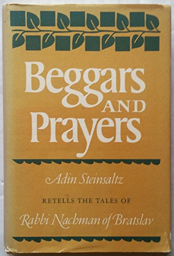 Beggars and Prayers: Adin Steinsaltz retells the Tales of Rabbi Nachman of Bratslav