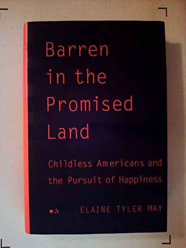 9780465006090: Barren In The Promised Land: Childless Americans And The Pursuit Of Happiness