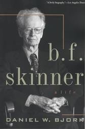 B.F. SKINNER : A Life