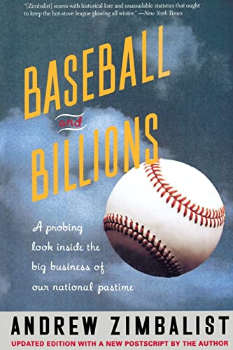 Imagen de archivo de Baseball And Billions: A Probing Look Inside The Big Business Of Our National Pastime a la venta por SecondSale