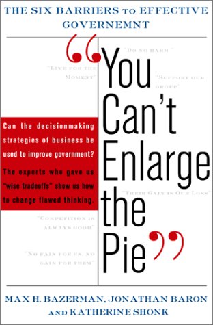 9780465006311: You Can't Enlarge The Pie The Psychology Of Ineffective Government