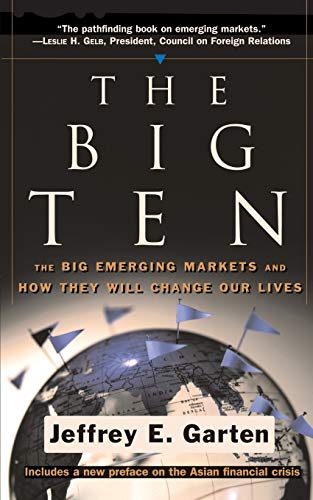 9780465006861: The Big Ten: The Big Emerging Markets And How They Will Change Our Lives
