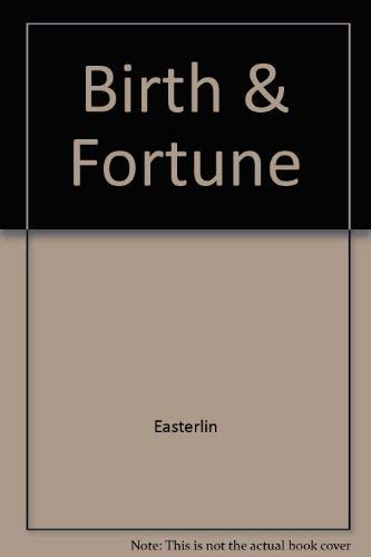Stock image for Birth and Fortune : The Impact of Numbers on Personal Welfare for sale by Better World Books Ltd