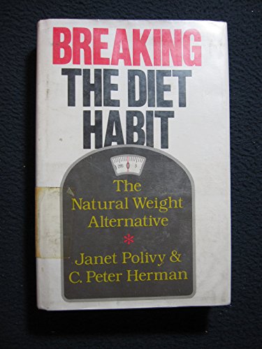 Beispielbild fr Breaking the Diet Habit : The Natural Weight Alternative zum Verkauf von Better World Books