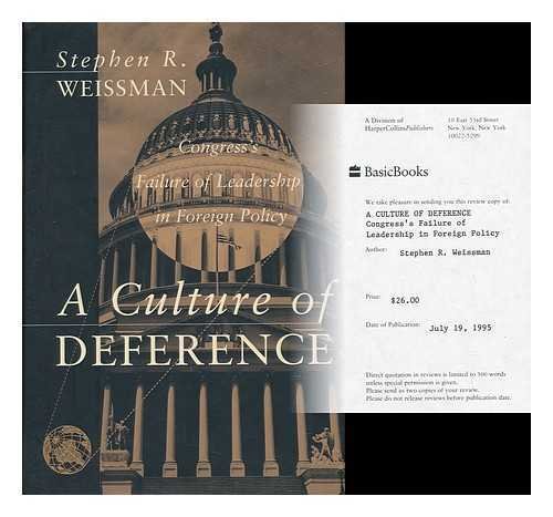 Beispielbild fr A Culture Of Deference: Congress's Failure Of Leadership In Foreign Policy zum Verkauf von Wonder Book