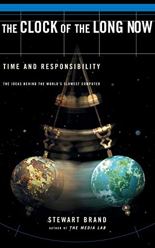 Stock image for The Clock Of The Long Now: Time and Responsibility for sale by Books From California