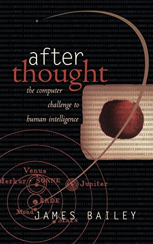 Beispielbild fr After Thought: The Computer Challenge To Human Intelligence zum Verkauf von Books From California