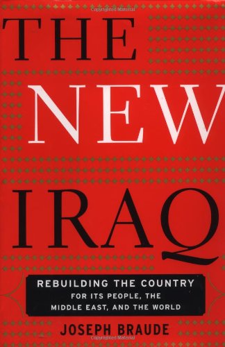 Beispielbild fr The New Iraq: Rebuilding the Country for It's People, the Middle East, and the World zum Verkauf von Booketeria Inc.