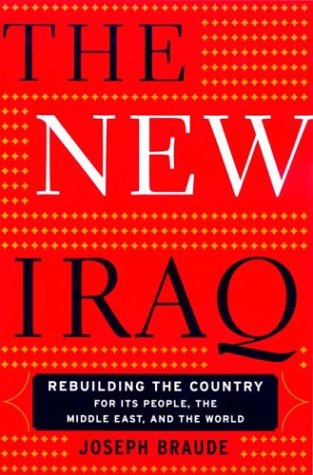 Beispielbild fr The New Iraq: Rebuilding The Country For Its People, The Middle East, And The World zum Verkauf von SecondSale