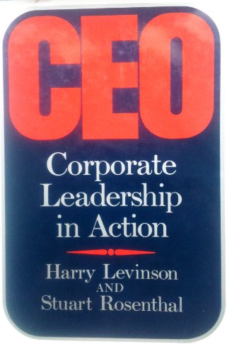 Beispielbild fr CEO : Corporate Leadership in Action zum Verkauf von Better World Books