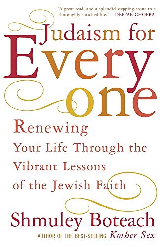 Beispielbild fr Judaism for Everyone : Renewing Your Life Through the Vibrant Lessons of the Jewish Faith zum Verkauf von Better World Books