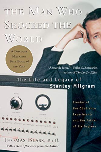 Stock image for The Man Who Shocked The World: The Life and Legacy of Stanley Milgram for sale by BooksRun