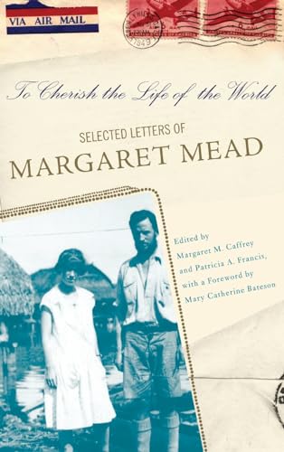 9780465008155: To Cherish the Life of the World: The Selected Letters of Margaret Mead
