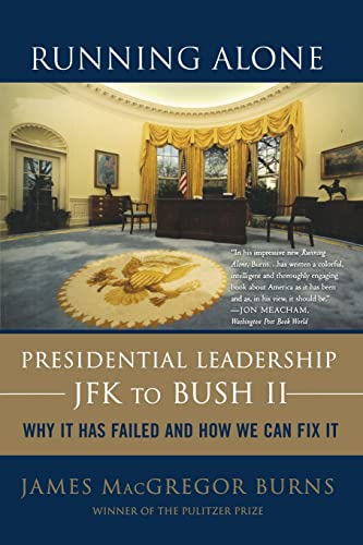 Beispielbild fr Running Alone : Presidential Leadership from JFK to Bush II zum Verkauf von Better World Books