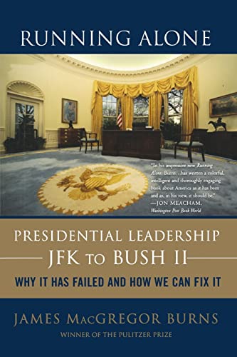 Imagen de archivo de Running Alone : Presidential Leadership from JFK to Bush II a la venta por Better World Books