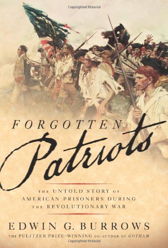 9780465008353: Forgotten Patriots: The Untold Story of American Prisoners During the Revolutionary War