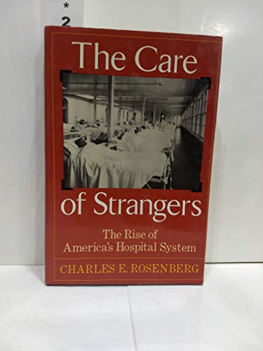 Stock image for The Care Of Strangers for sale by ZBK Books