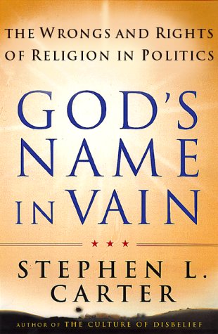 Beispielbild fr God's Name In Vain: The Wrongs And Rights Of Relgion In Politics zum Verkauf von Wonder Book