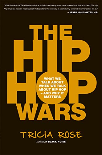 Stock image for The Hip Hop Wars: What We Talk About When We Talk About Hip Hop--and Why It Matters for sale by HPB Inc.