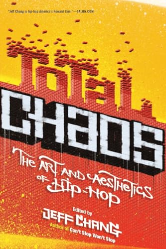 Imagen de archivo de Total Chaos: The Art and Aesthetics of Hip-Hop a la venta por Jenson Books Inc