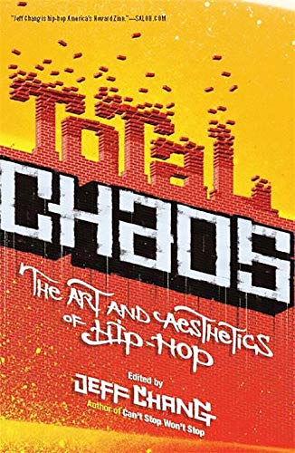 9780465009091: Total Chaos: The Art and Aesthetics of Hip-Hop