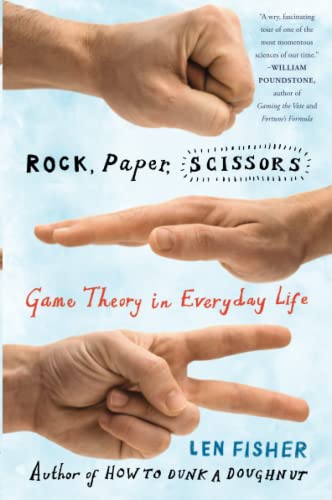 Beispielbild fr Rock, Paper, Scissors: Game Theory in Everyday Life zum Verkauf von Wonder Book