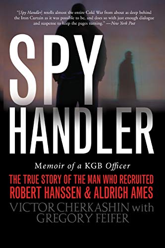 Imagen de archivo de Spy Handler: Memoir of a KGB Officer - The True Story of the Man Who Recruited Robert Hanssen and Aldrich Ames a la venta por SecondSale