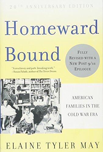 Imagen de archivo de Homeward Bound: American Families in the Cold War Era a la venta por SecondSale