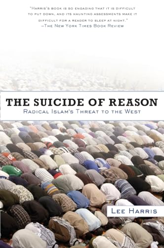 Beispielbild fr The Suicide of Reason : Radical Islam's Threat to the West zum Verkauf von Better World Books