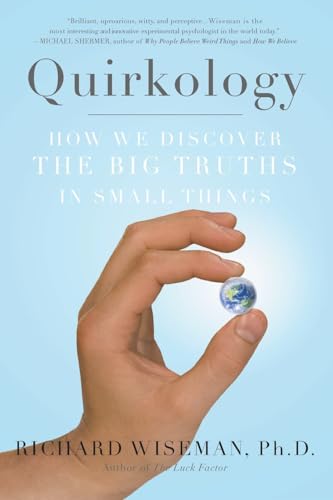 Beispielbild fr Quirkology: How We Discover the Big Truths in Small Things zum Verkauf von SecondSale