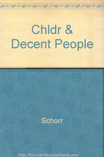 Stock image for CHILDREN AND DECENT PEOPLE for sale by Neil Shillington: Bookdealer/Booksearch