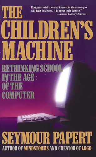 Beispielbild fr The Children's Machine : Rethinking School in the Age of the Computer zum Verkauf von Better World Books