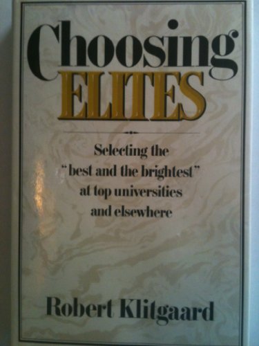 Imagen de archivo de Choosing Elites a la venta por Better World Books