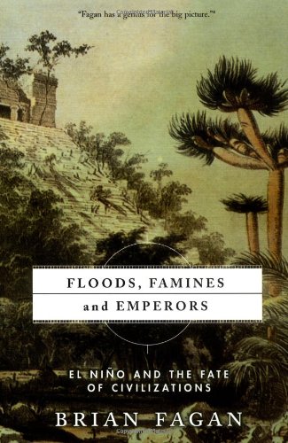 9780465011216: Floods, Famines and Emperors: El Nino and the Fate of Civilizations