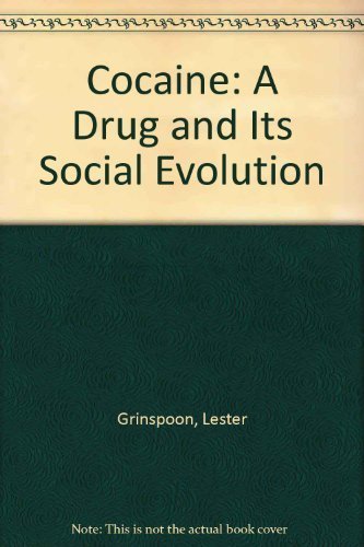 Stock image for COCAINE A Drug and Its Social Evolution for sale by Riverow Bookshop