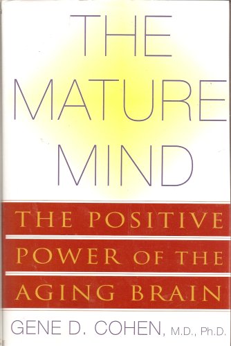 Imagen de archivo de The Mature Mind: The Positive Power of the Aging Brain a la venta por ThriftBooks-Atlanta