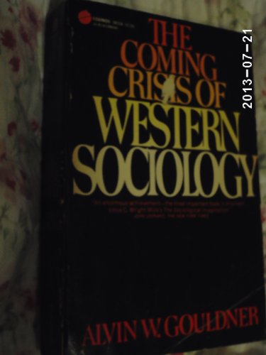 Imagen de archivo de HARDBACK - The Coming Crisis of Western Sociology. a la venta por G. & J. CHESTERS