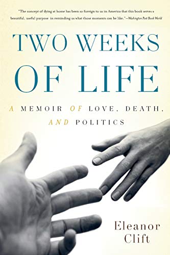 Beispielbild fr Two Weeks of Life: A Memoir of Love, Death, and Politics zum Verkauf von Wonder Book
