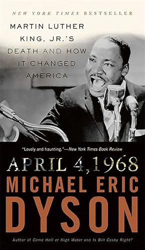 9780465012862: April 4, 1968: Martin Luther King, Jr.'s Death and How it Changed America