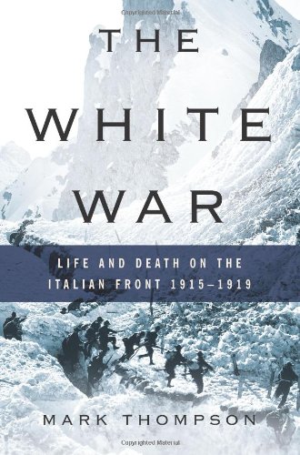 9780465013296: The White War: Life and Death on the Italian Front, 1915-1919